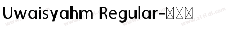 Uwaisyahm Regular字体转换